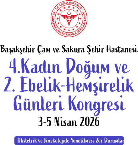 Başakşehir Çam ve Sakura Şehir Hastanesi 4. Kadın Doğum ve 2. Ebelik Hemşirelik Günleri Kongresi 2026